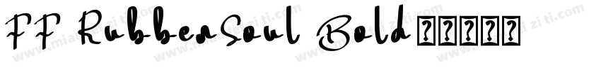FF RubberSoul Bold字体转换
